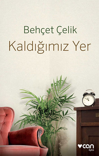 Kaldığımız Yer, Beh&ccedil;et &Ccedil;elik, Can Yayınları
