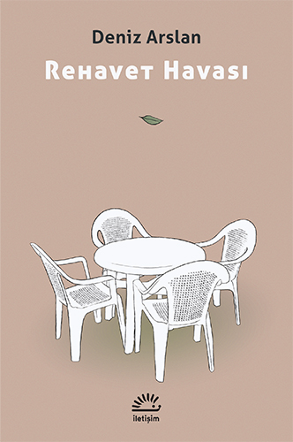 Rehavet Havası, Deniz Arslan, İletişim Yayınları