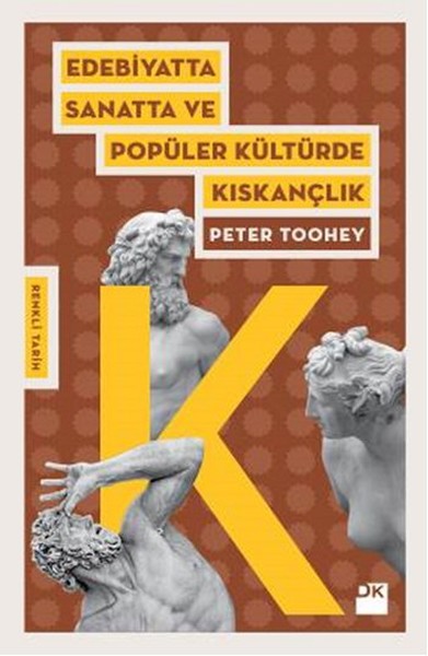 Kıskançlık, Peter Toohey, Çev: Begüm Kovulmaz, Doğan Kitap