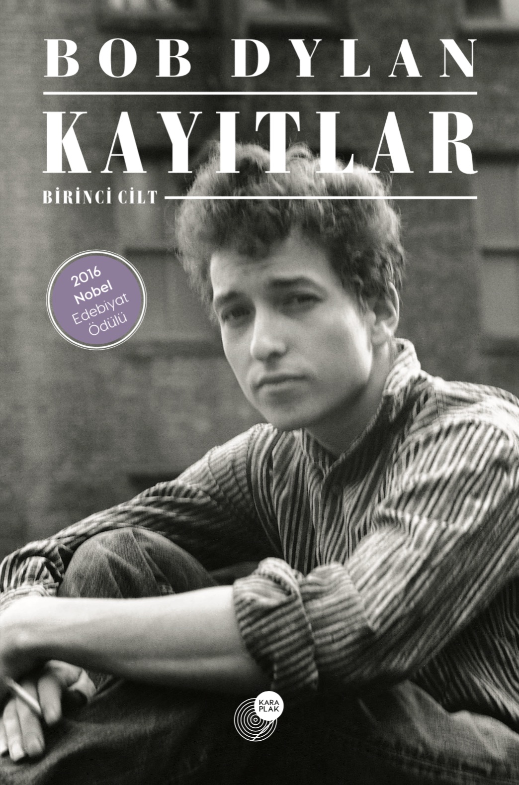 Kayıtlar, Bob Dylan, Çeviri: Taciser Belge, Nergis Perçinel, İpek Ruhnaz Üstüner,  Kara Plak Yayınları