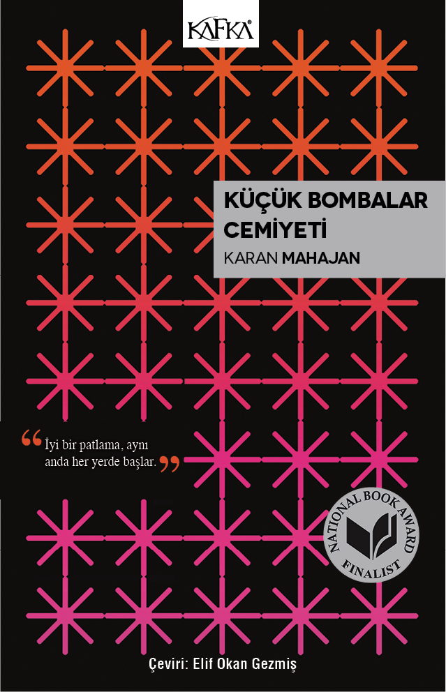 Küçük Bombalar Cemiyeti, Karan Mahajan, Çeviri: Elif Okan Gezmiş, Kafka Yayınevi