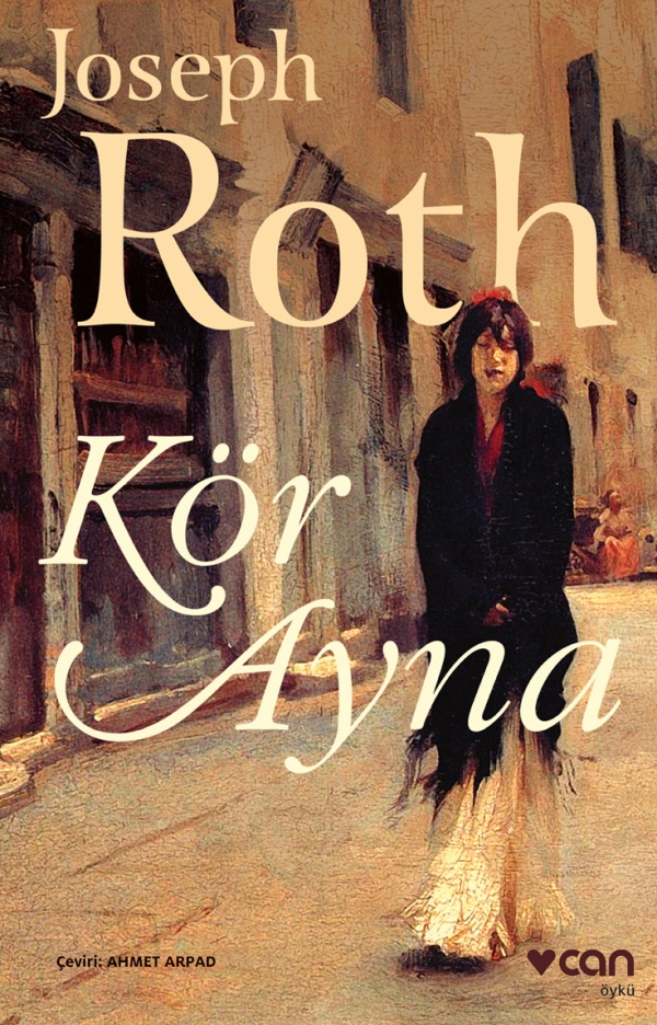 Kör Ayna, Joseph Roth, Çeviri: Ahmet Arpad, Can Yayınları