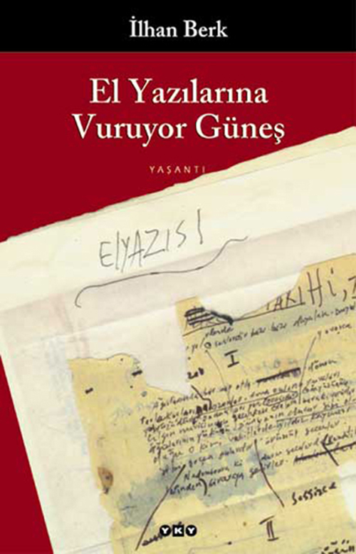 El Yazılarına Vuruyor Güneş, İlhan Berk, Yapı Kredi Yayınları